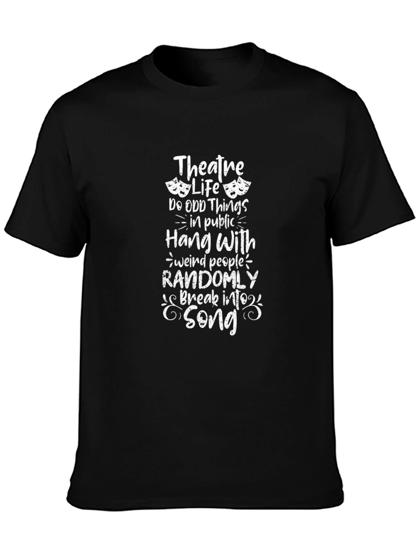 Theatre Life T-Shirt Funny Drama Tee