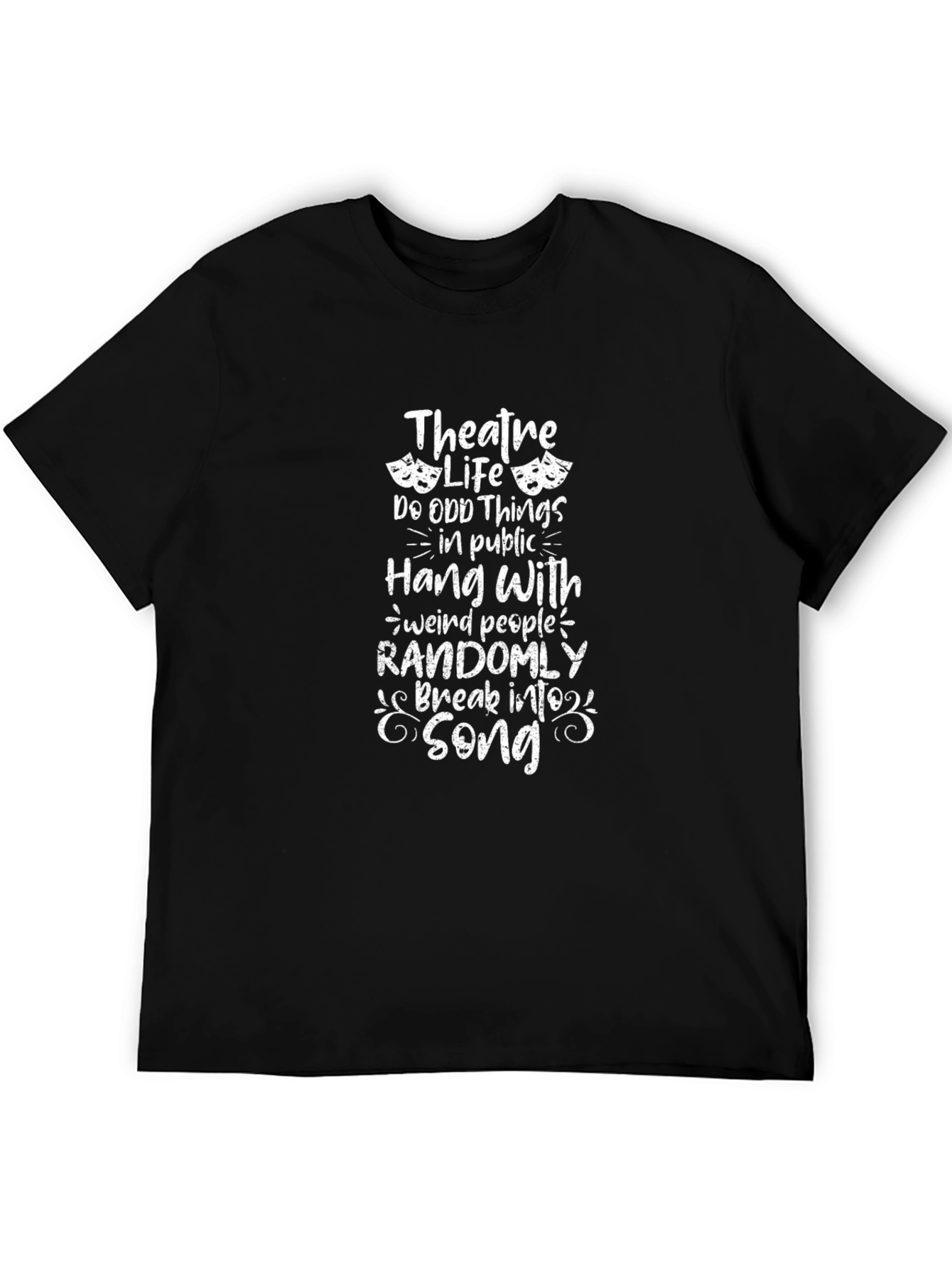 Theatre Life T-Shirt Funny Drama Tee