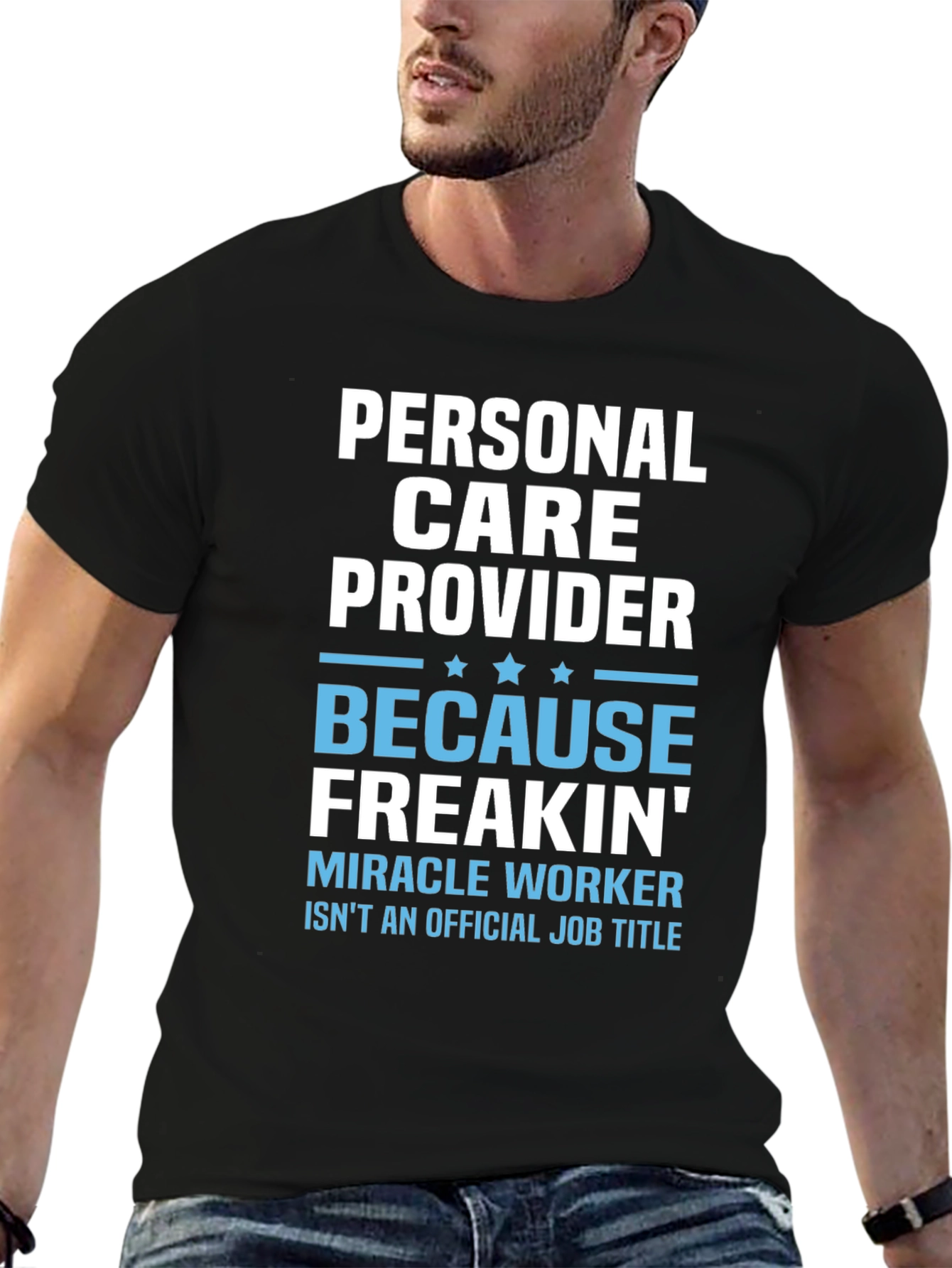 Personal Care Provider Novelty T-Shirt