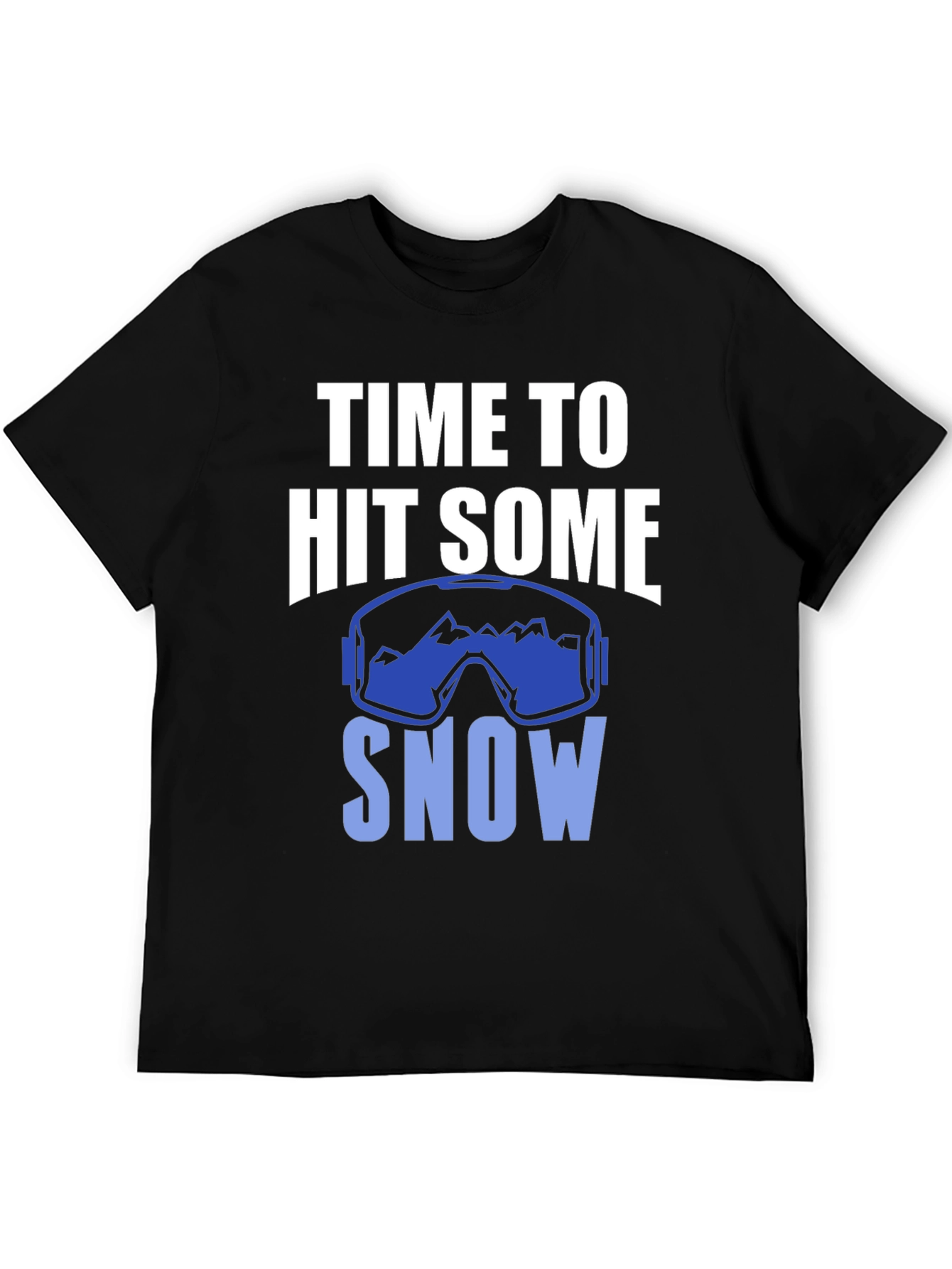 Time to Hit Some Snow T-Shirt