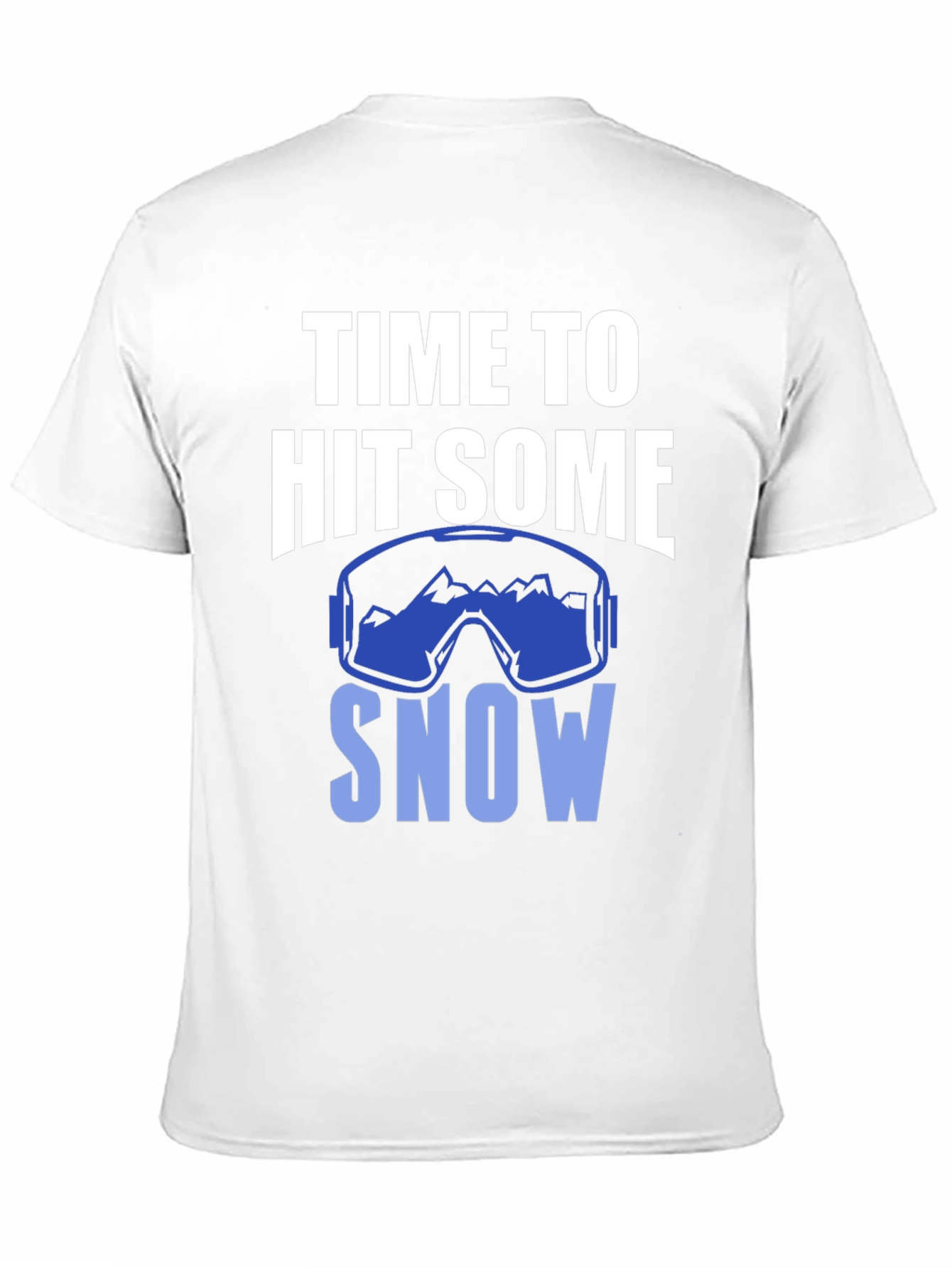 Time to Hit Some Snow T-Shirt