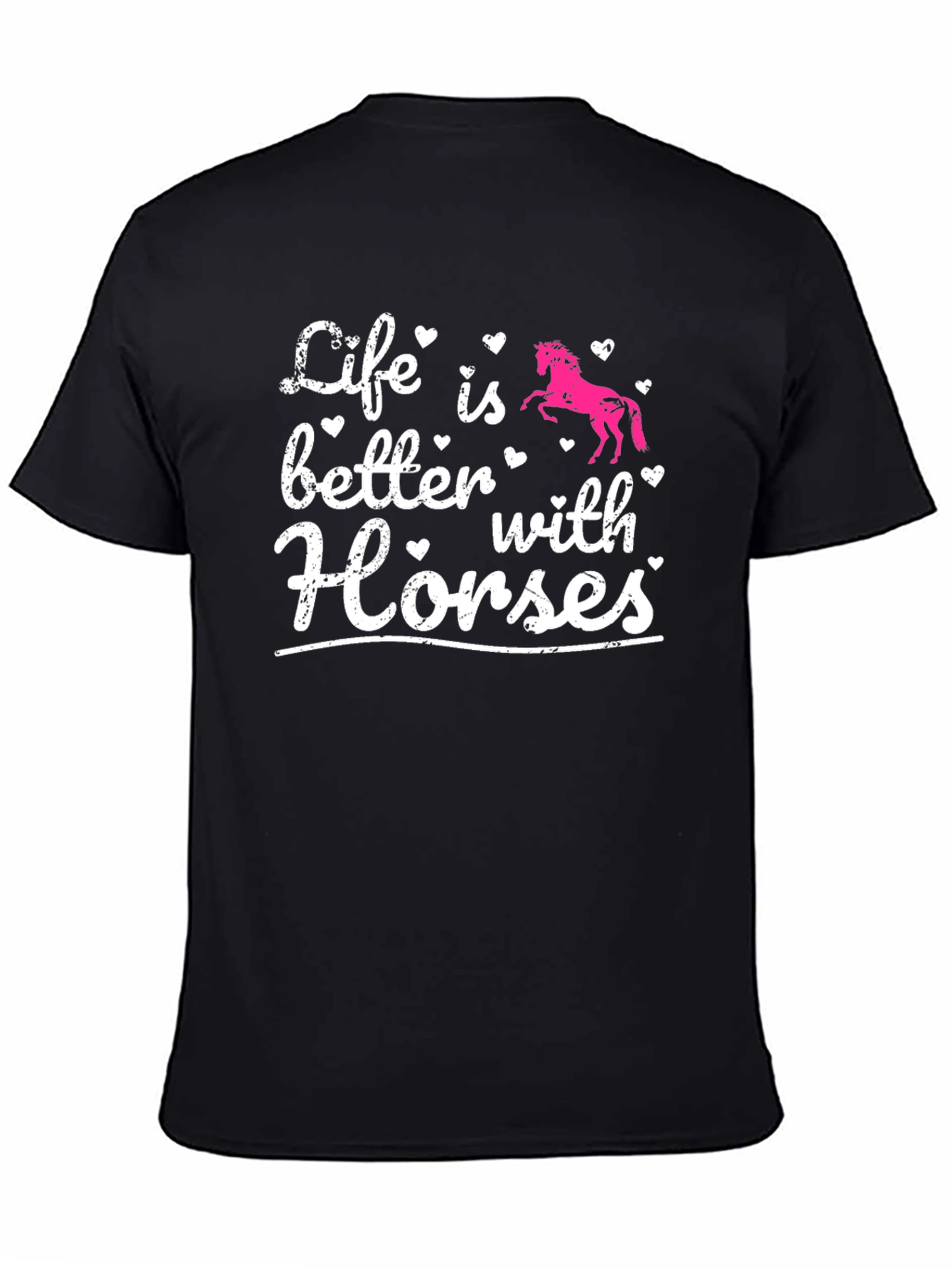 Life is Better with Horses T-Shirt