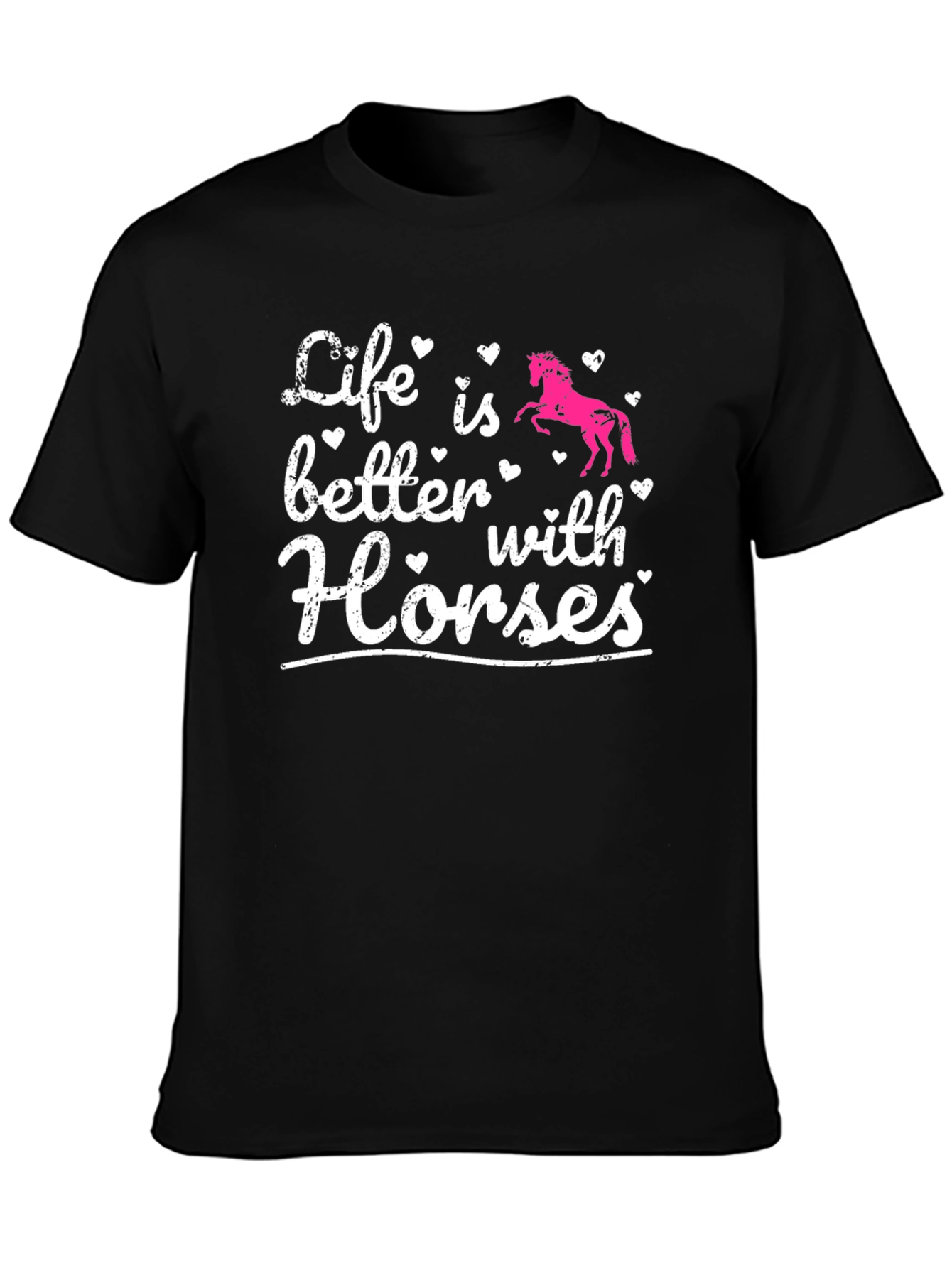 Life is Better with Horses T-Shirt