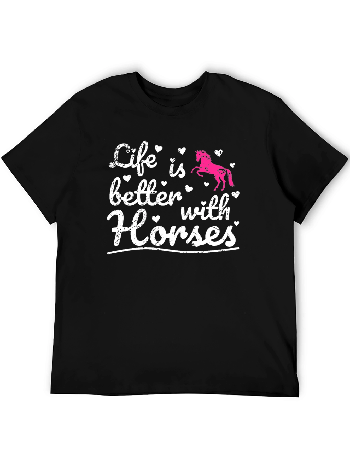 Life is Better with Horses T-Shirt