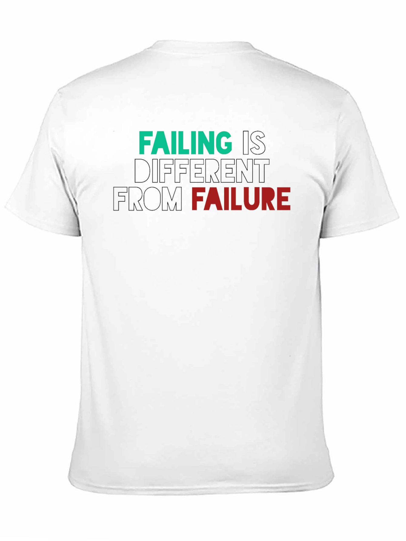 Failing is Different From Failure T-Shirt