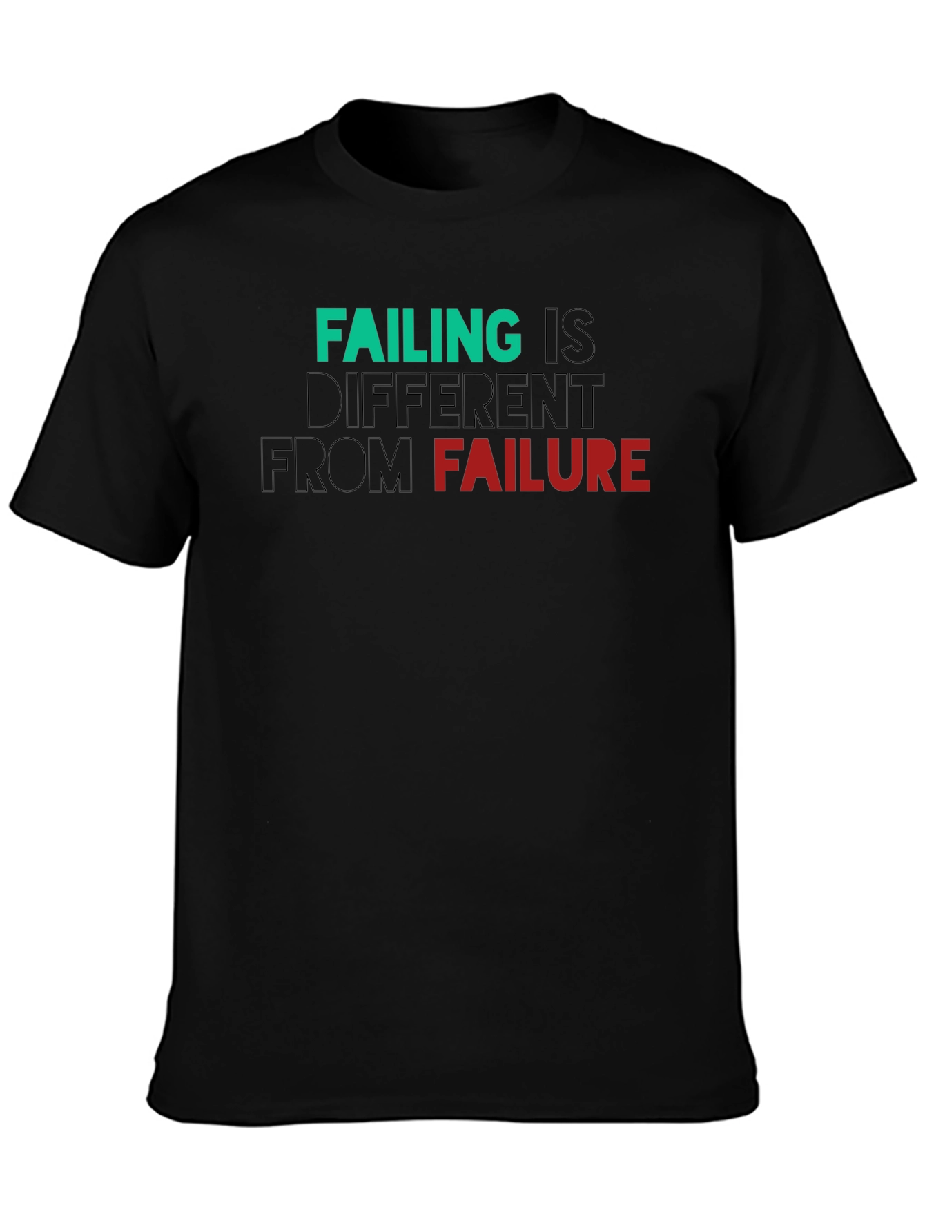 Failing is Different From Failure T-Shirt