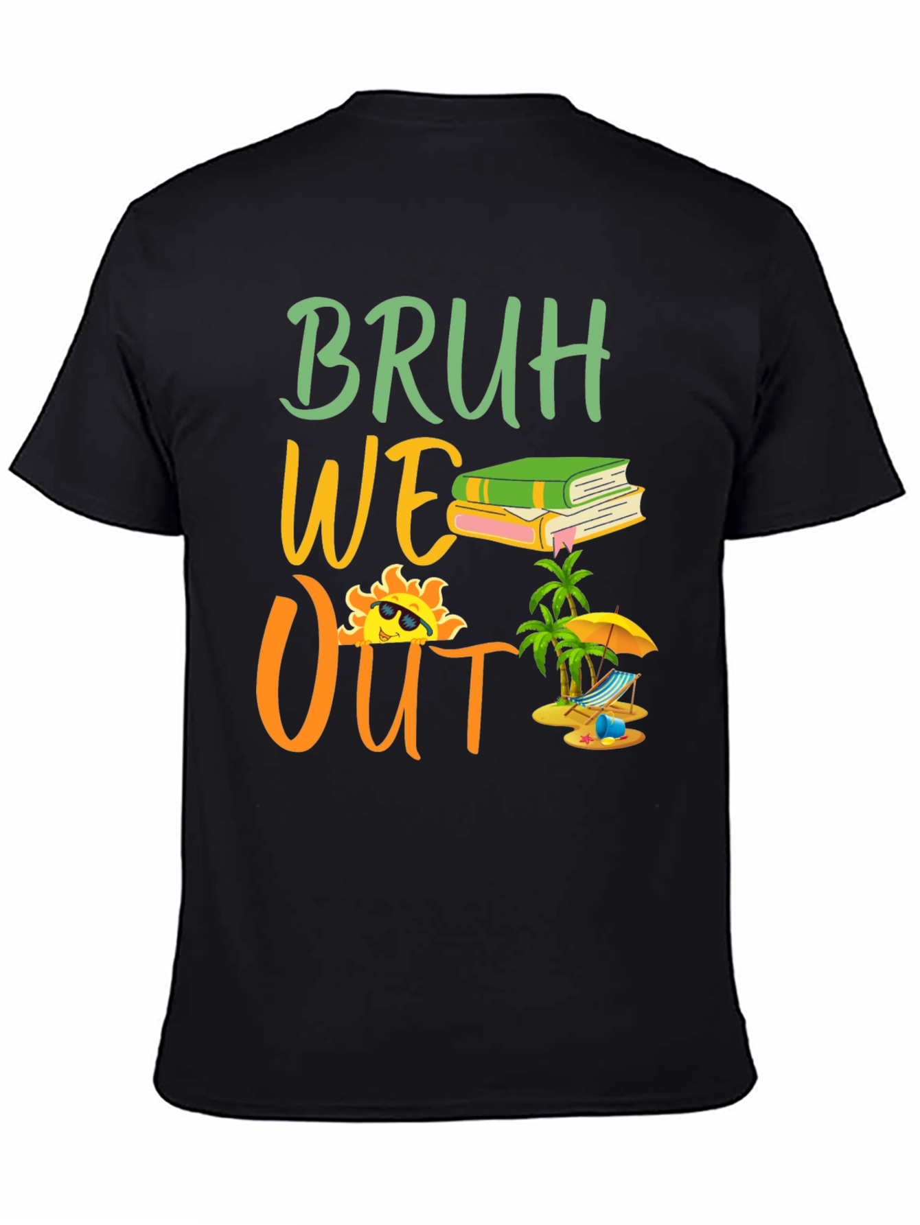 Bruh We Out T-Shirt Summer Break Tee