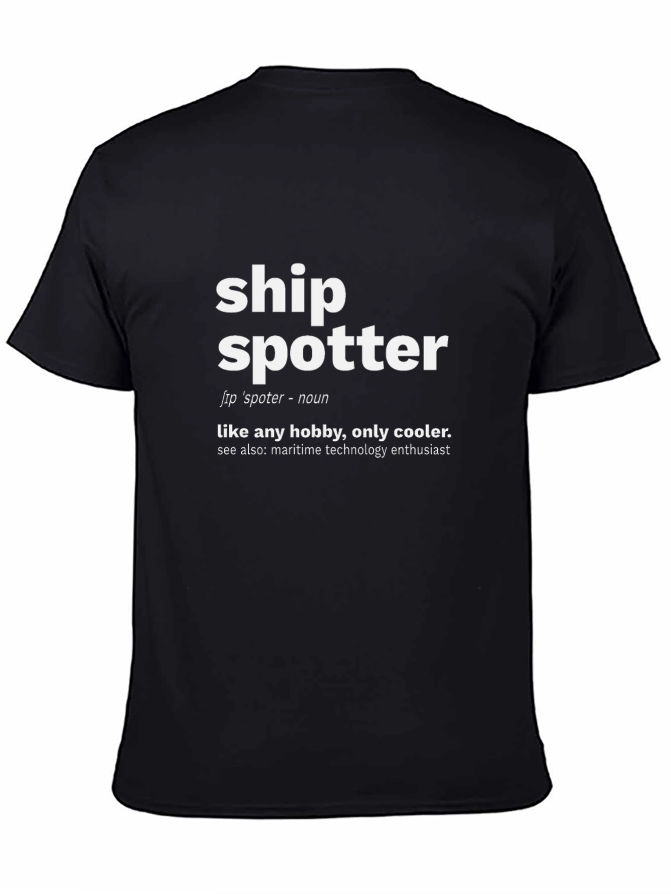 Ship Spotter T-Shirt - Maritime Hobby Enthusiast Tee