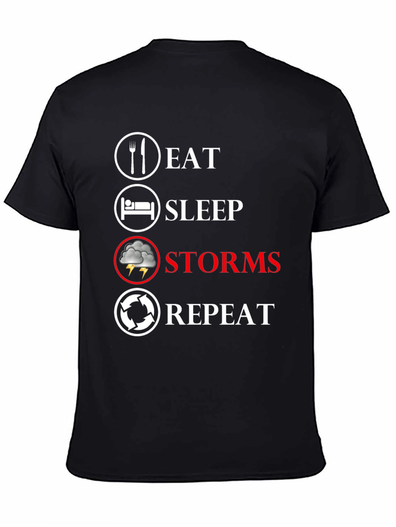 Eat Sleep Storms Repeat Black T-Shirt