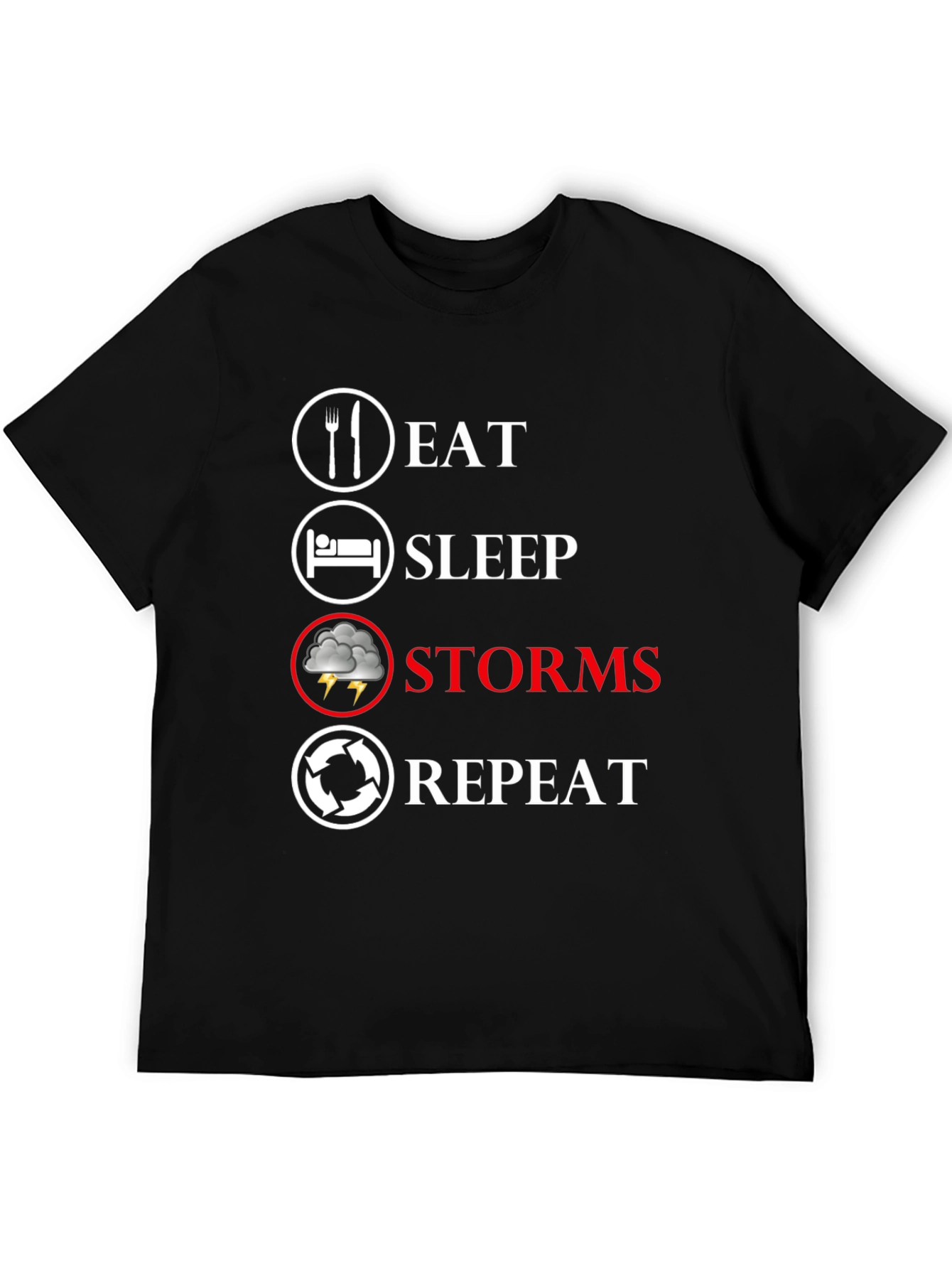 Eat Sleep Storms Repeat Black T-Shirt