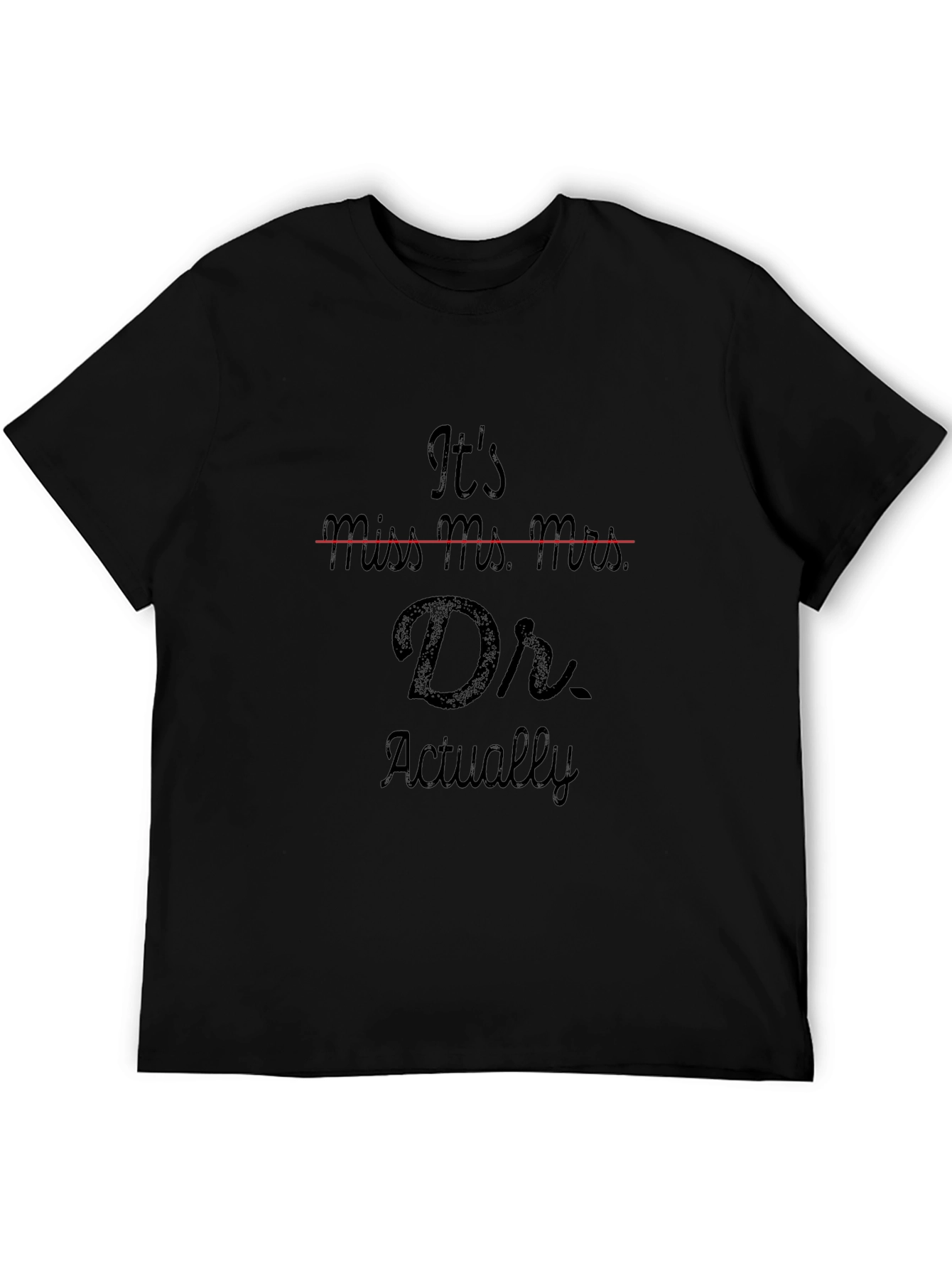 Its Dr. Actually T-Shirt