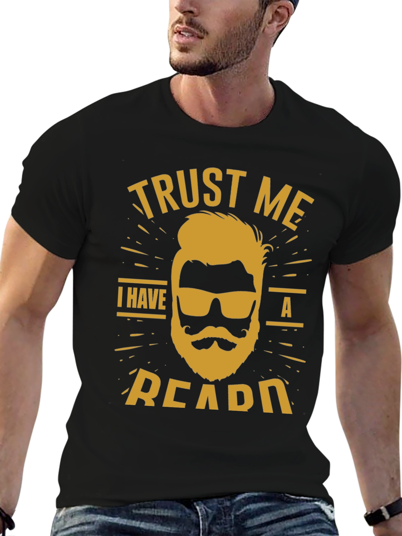 Trust Me I Have a Beard T-Shirt