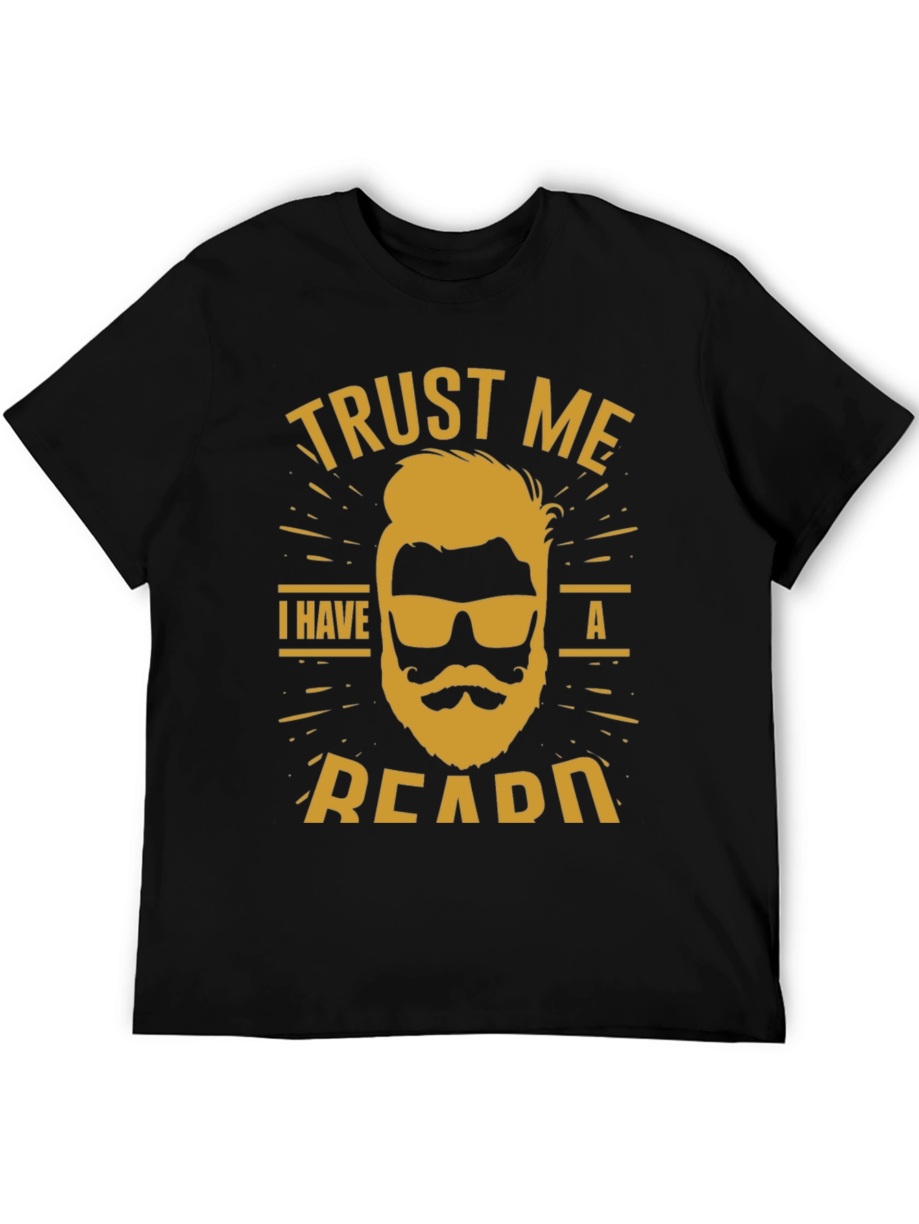 Trust Me I Have a Beard T-Shirt