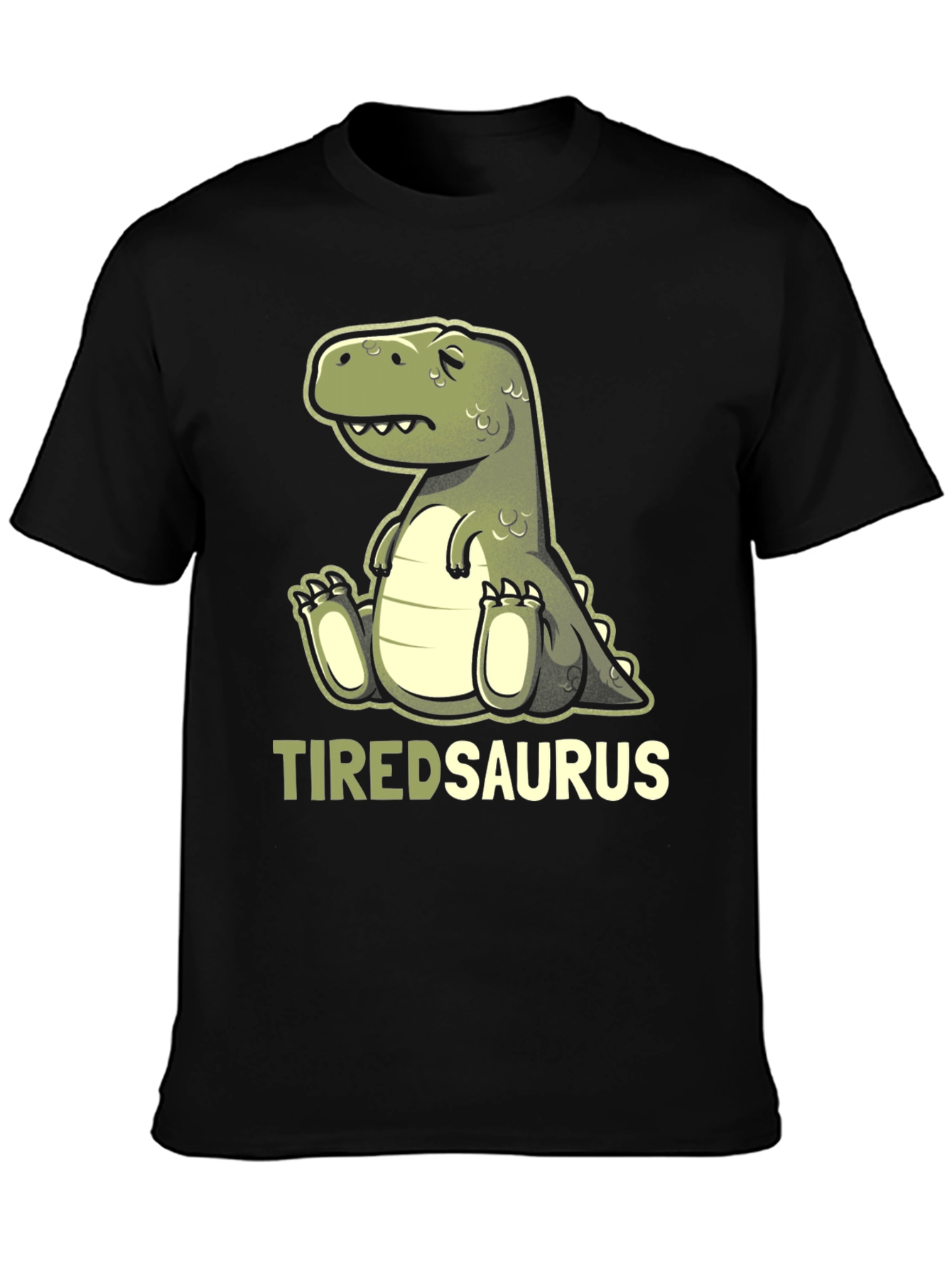Tiredsaurus T-Shirt - Funny Dinosaur Graphic Tee