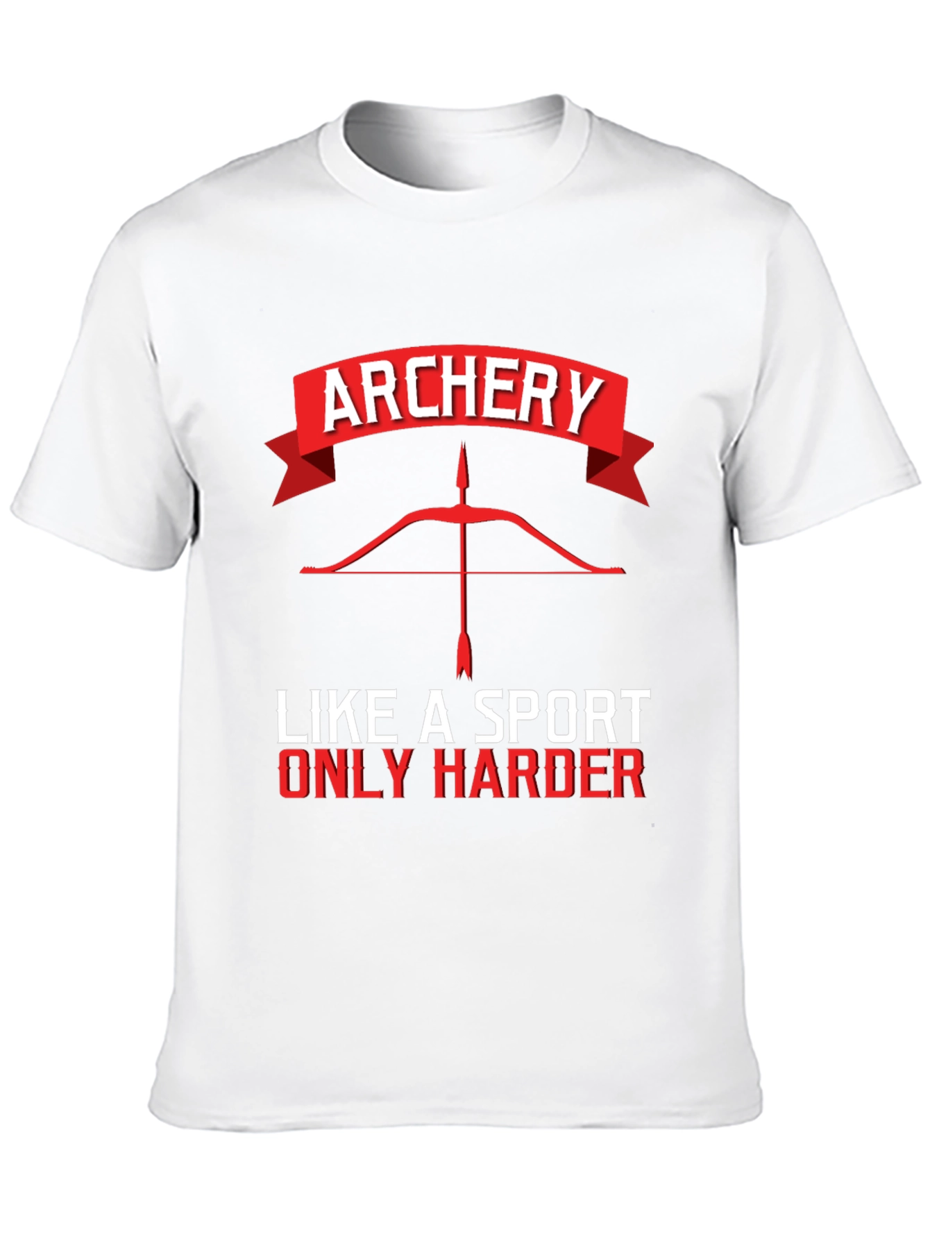 Archery Like a Sport Only Harder T-Shirt