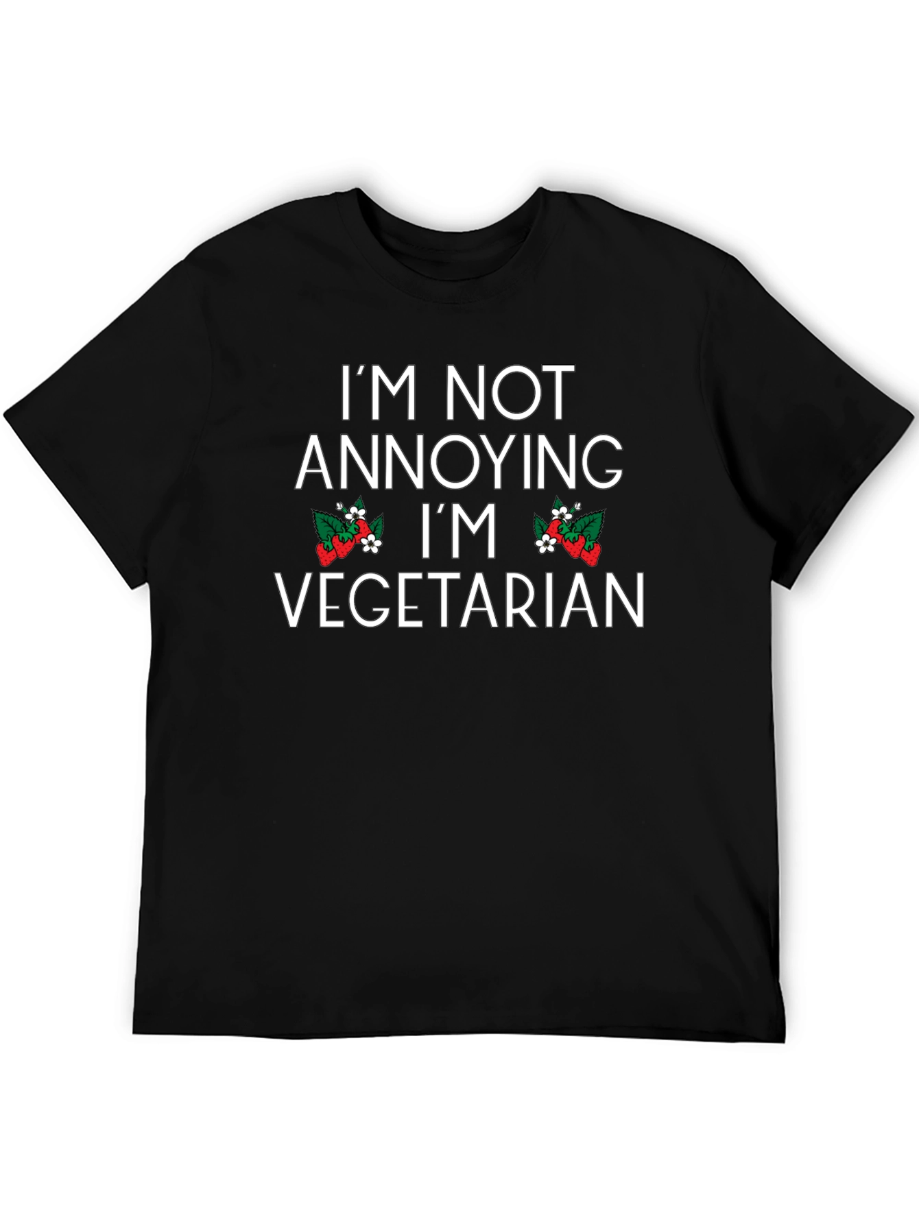Funny Vegetarian T-Shirt - Im Not Annoying!