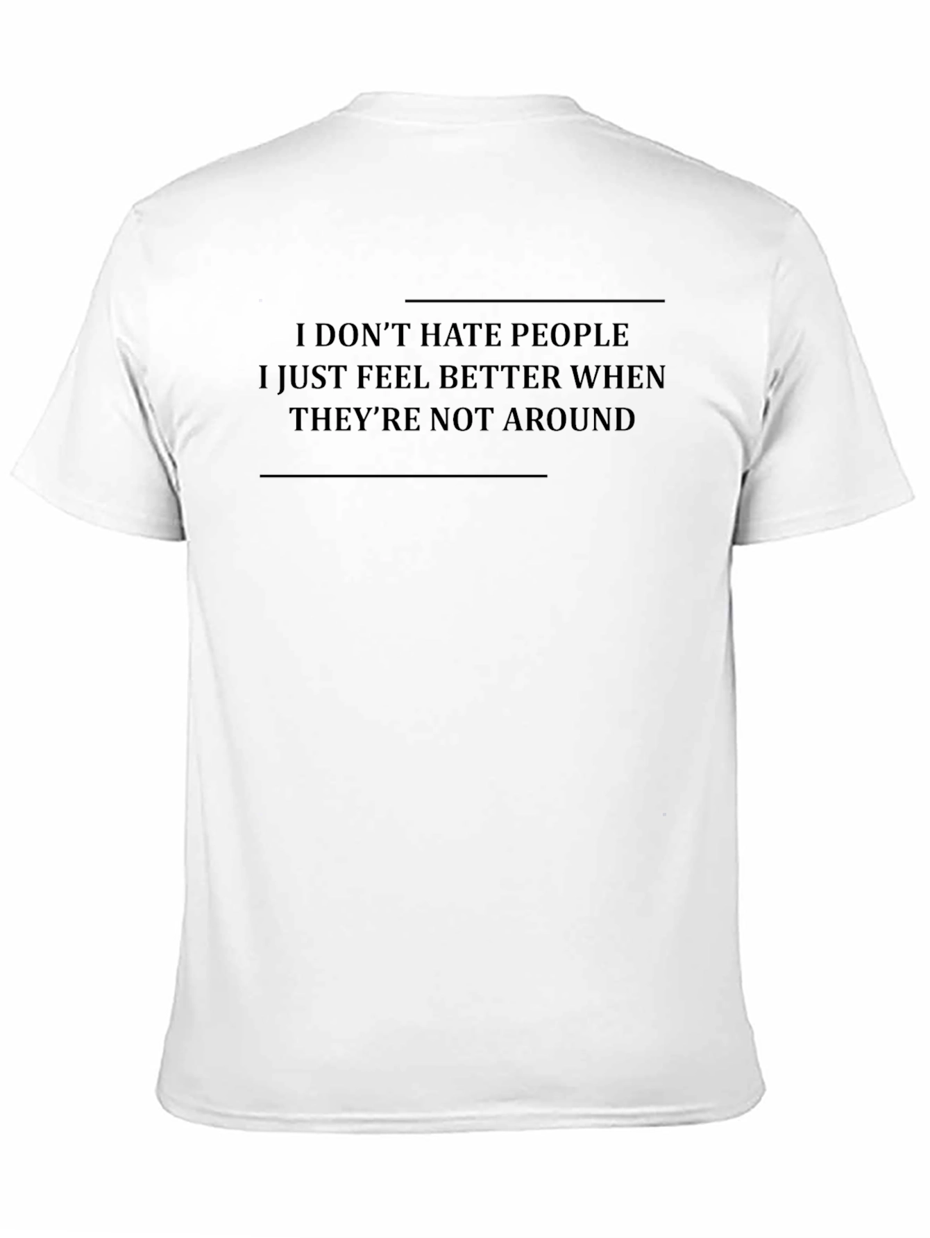 I Dont Hate People Graphic T-Shirt