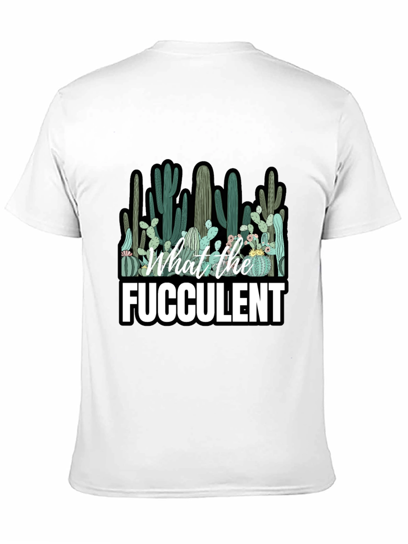 Funny Cactus T-Shirt - What the Fucculent Graphic Tee