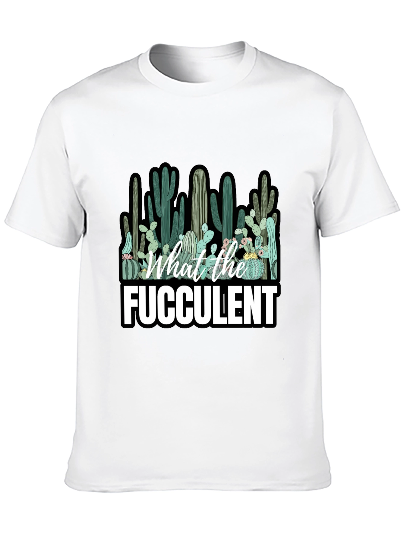 Funny Cactus T-Shirt - What the Fucculent Graphic Tee