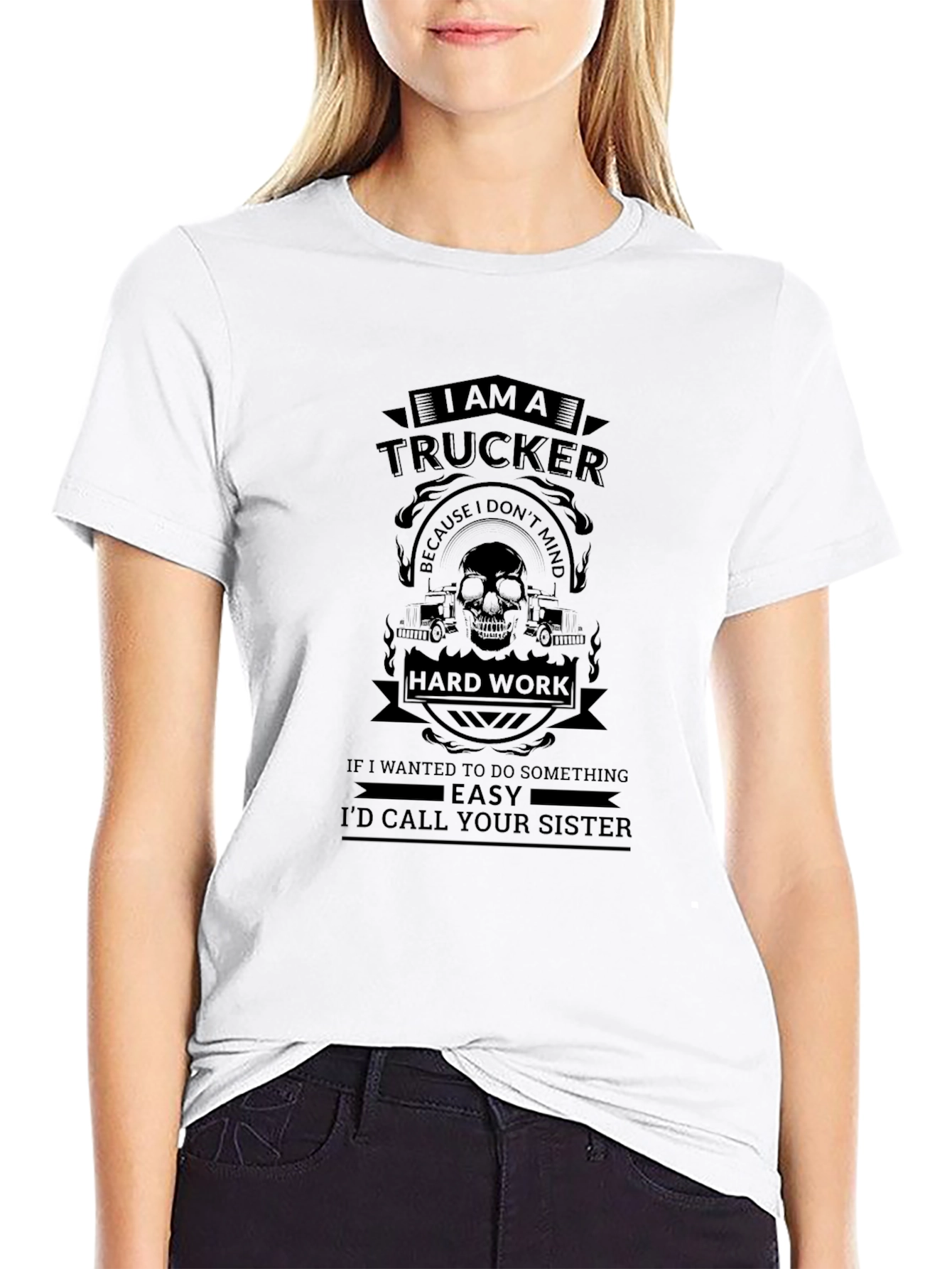 I Am A Trucker Funny Graphic T-Shirt