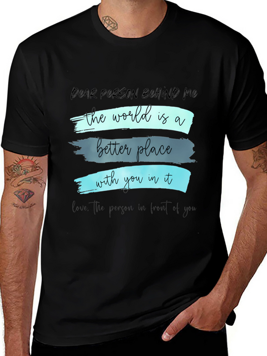 Inspirational Graphic T-Shirt - Dear Person Behind Me