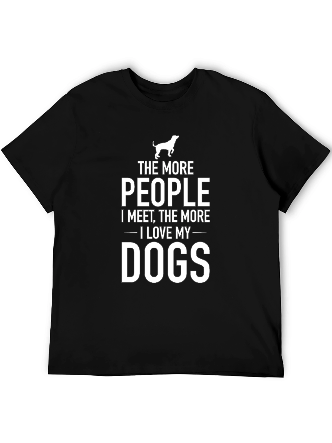 The More I Love Dogs T-Shirt