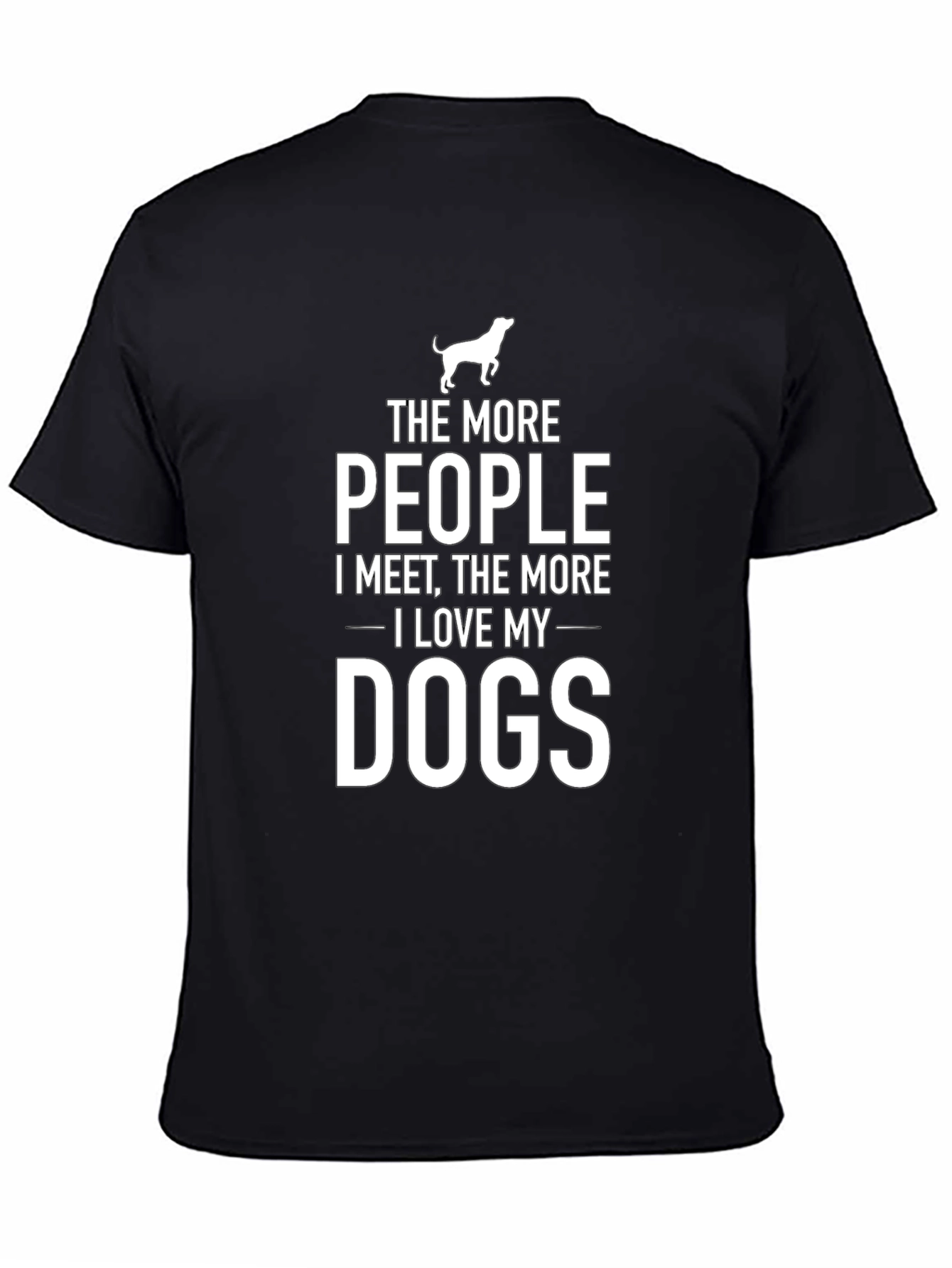 The More I Love Dogs T-Shirt