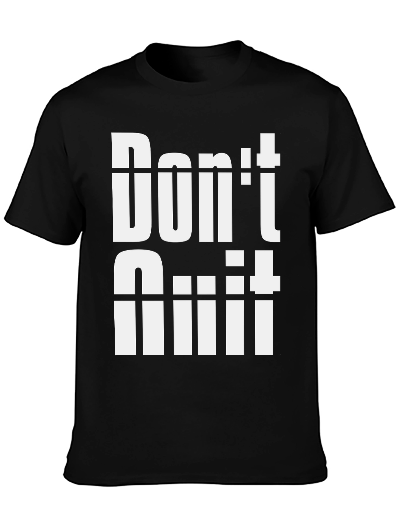 Dont Quit Graphic T-Shirt - Motivational Tee