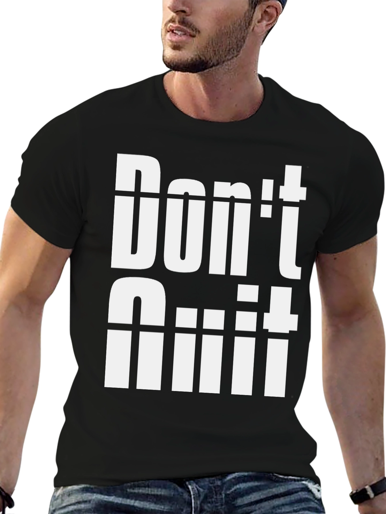 Dont Quit Graphic T-Shirt - Motivational Tee