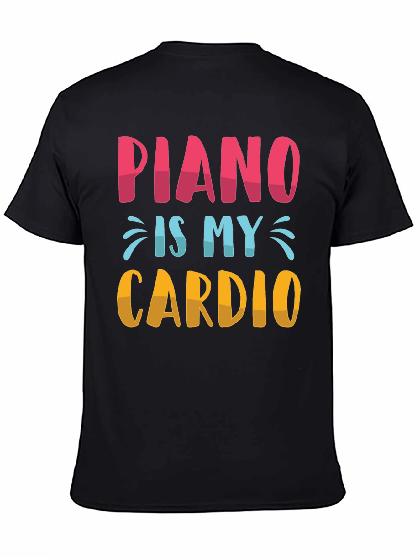 Piano Is My Cardio T-Shirt