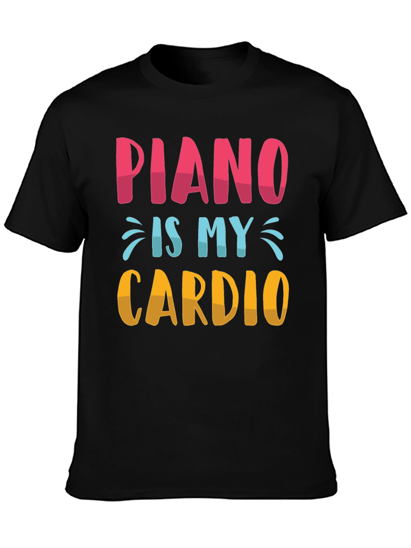 Piano Is My Cardio T-Shirt