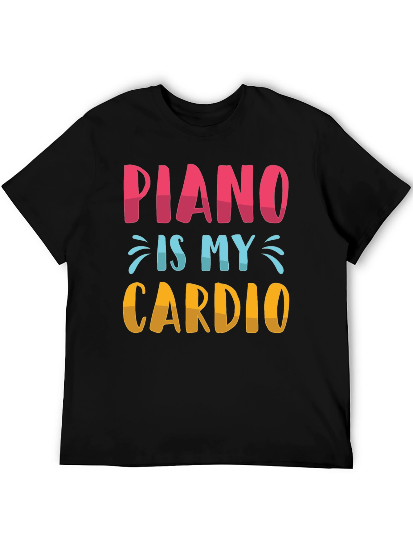 Piano Is My Cardio T-Shirt