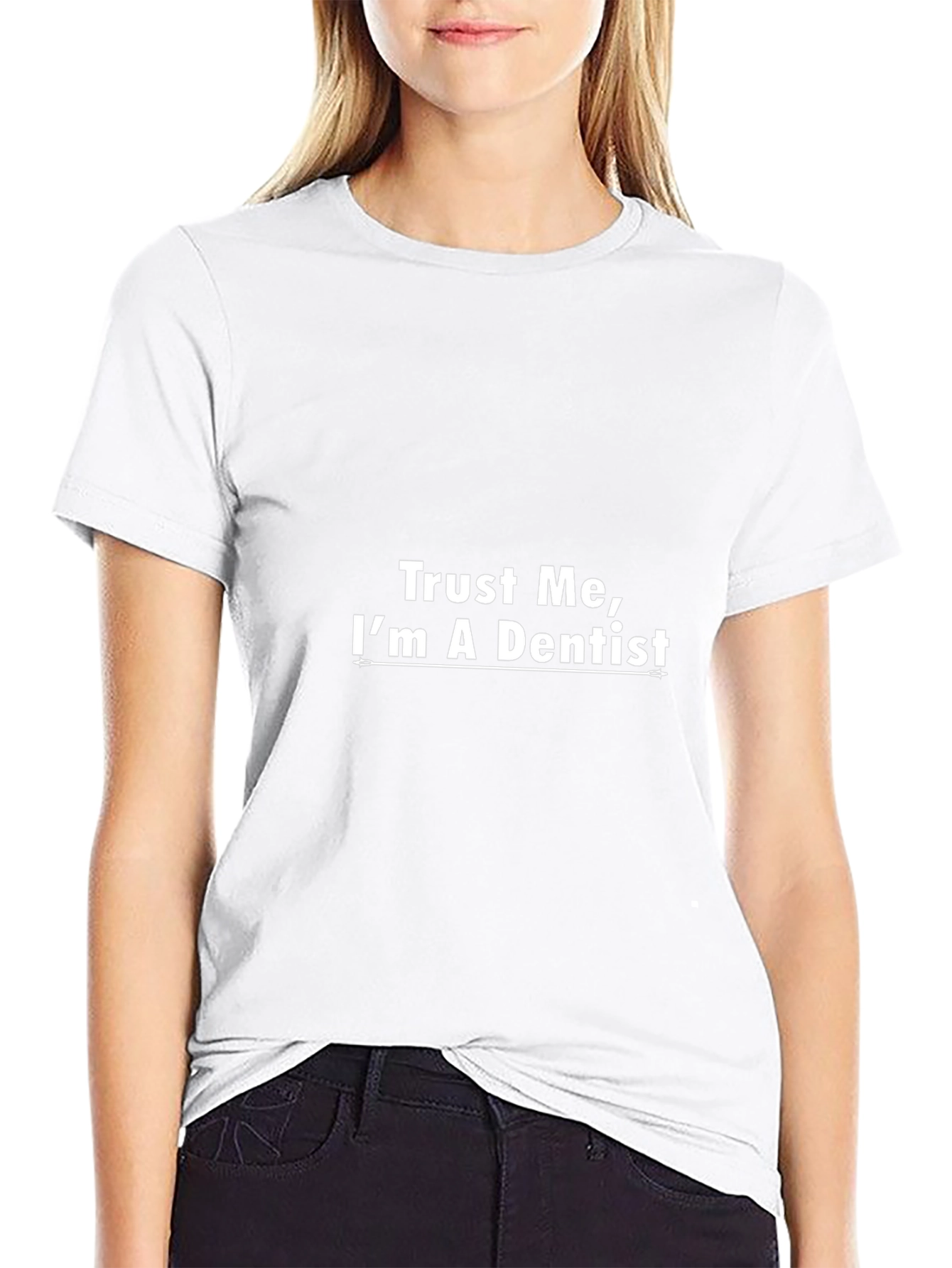 Trust Me Im a Dentist - Funny T-Shirt