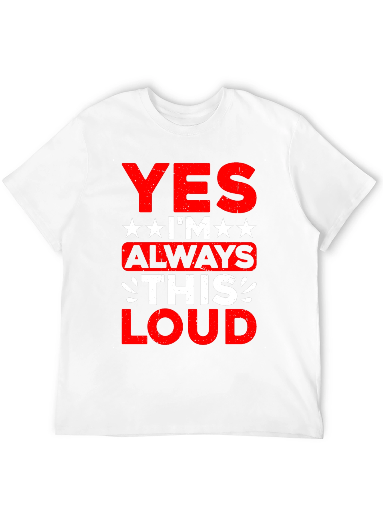 Yes Im Always This Loud Black Graphic Tee