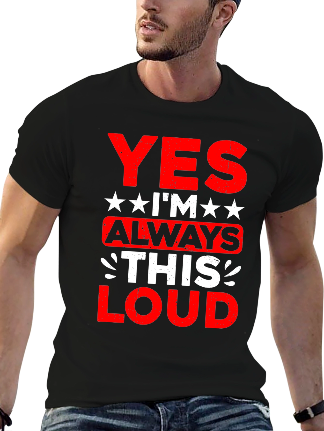 Yes Im Always This Loud Black Graphic Tee
