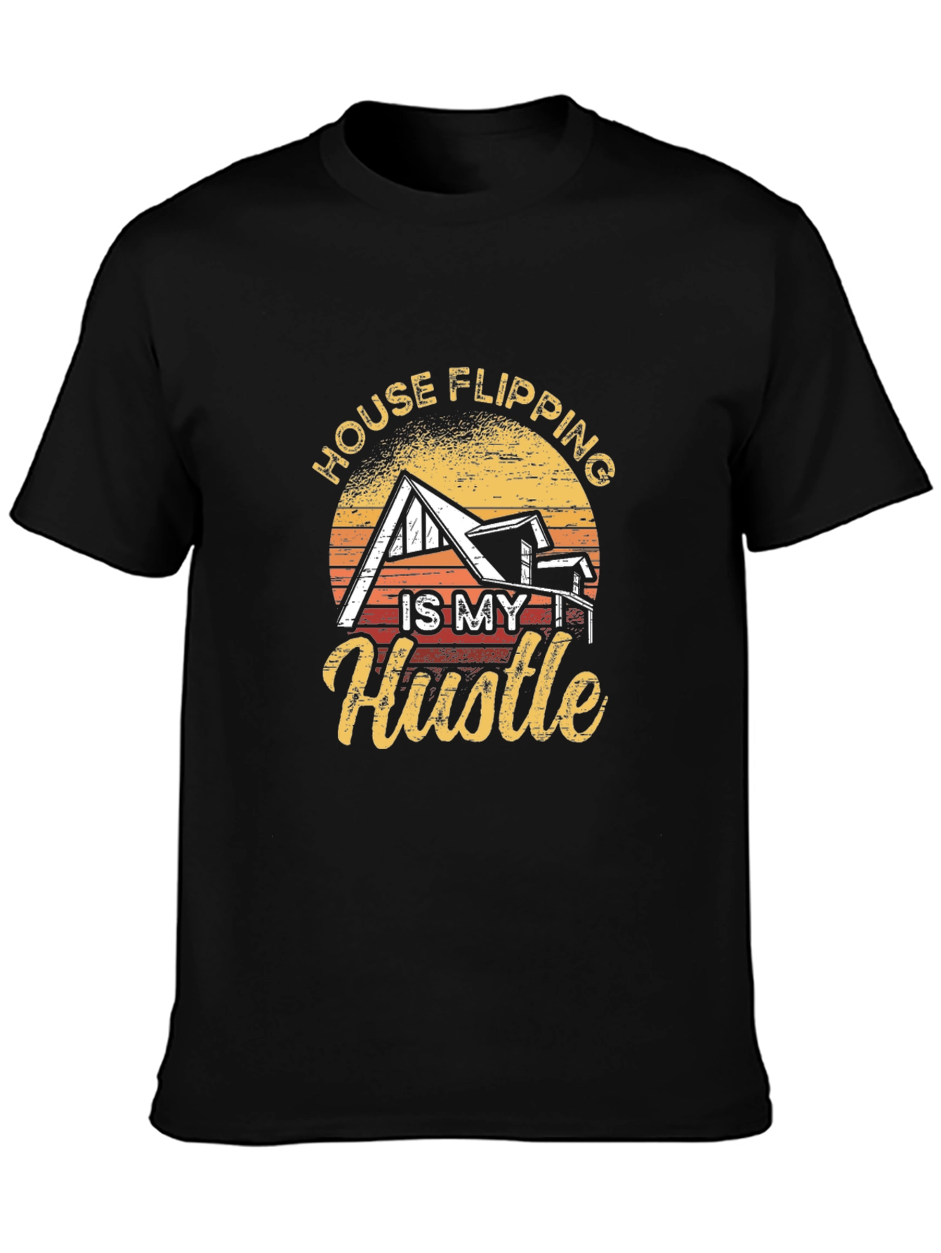 House Flipping is My Hustle Graphic T-Shirt