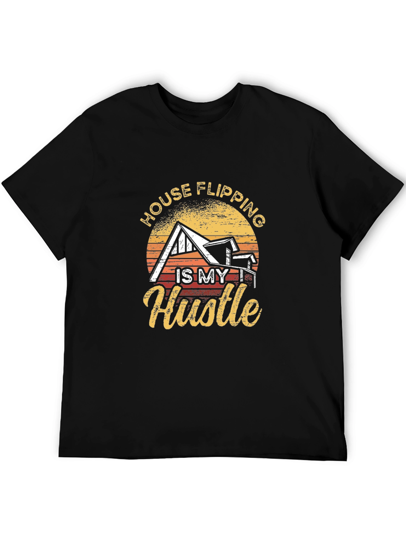 House Flipping is My Hustle Graphic T-Shirt