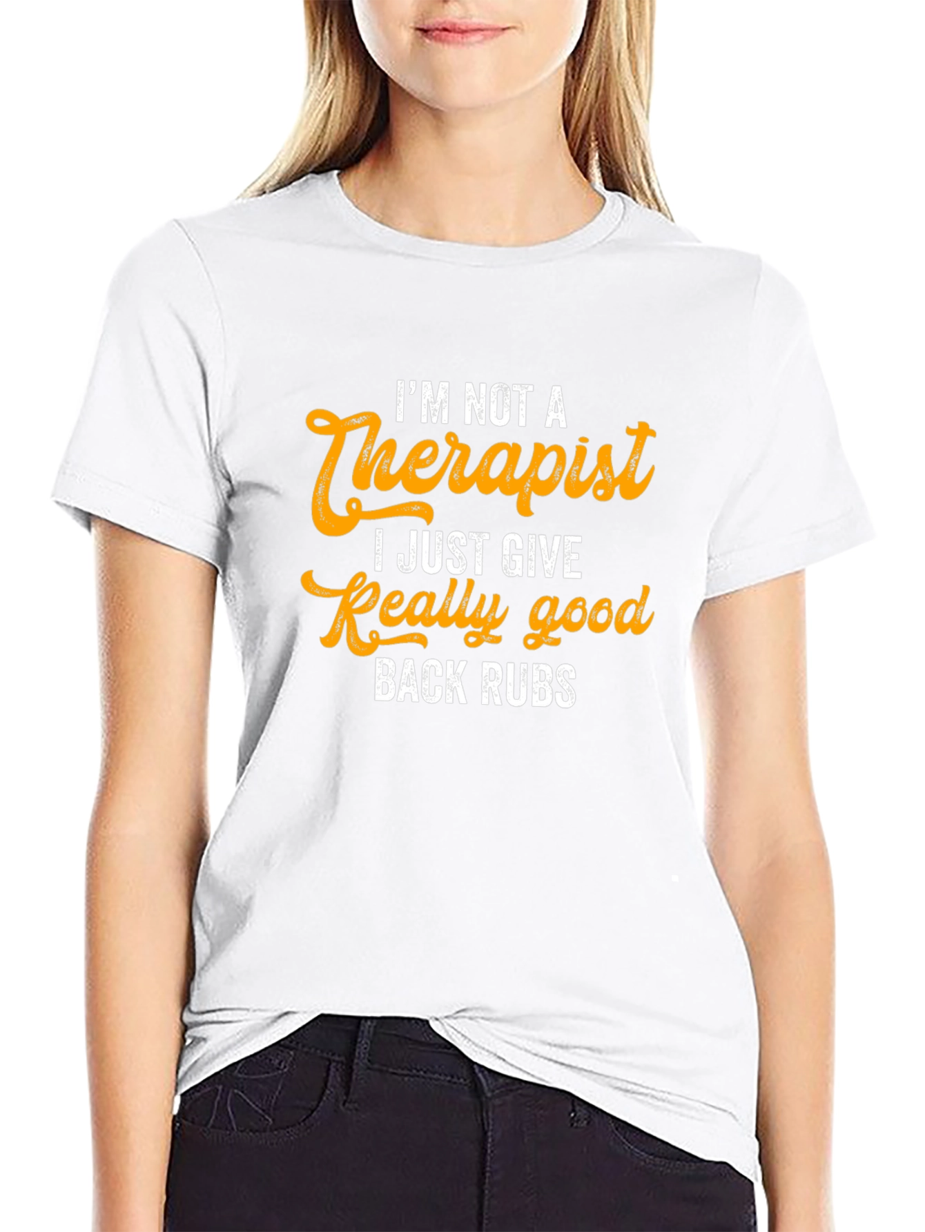 Im Not A Therapist Back Rubs Graphic Tee