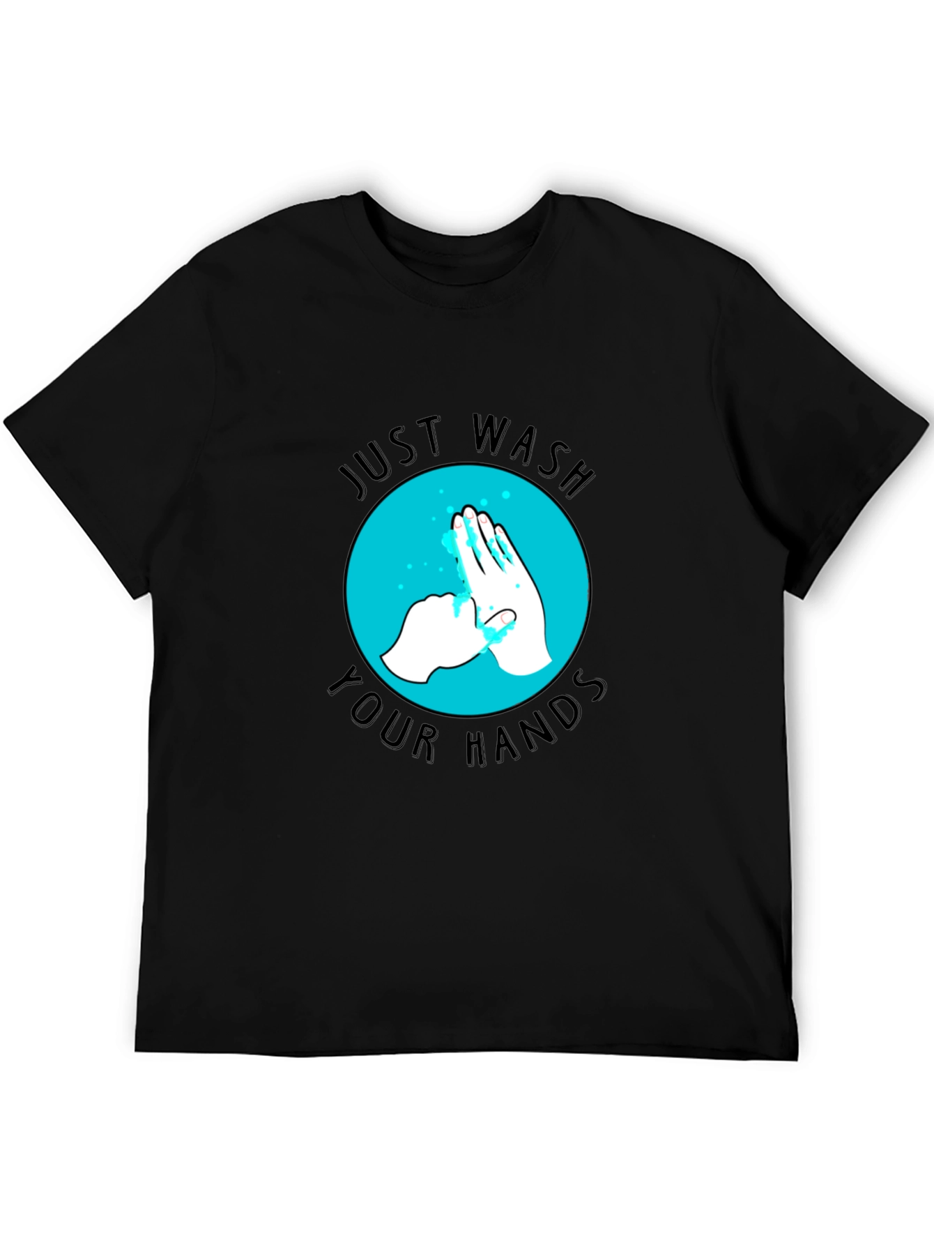 Just Wash Your Hands Graphic Tee - Black