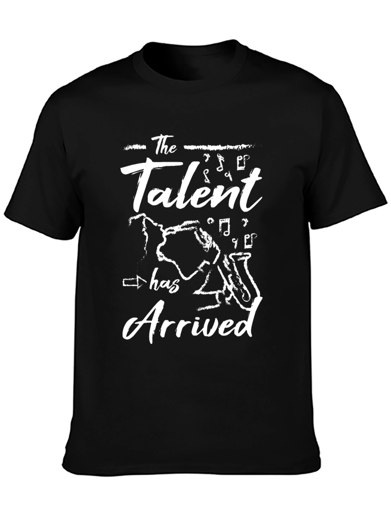 Talent Arrived T-Shirt - Musicians Tee