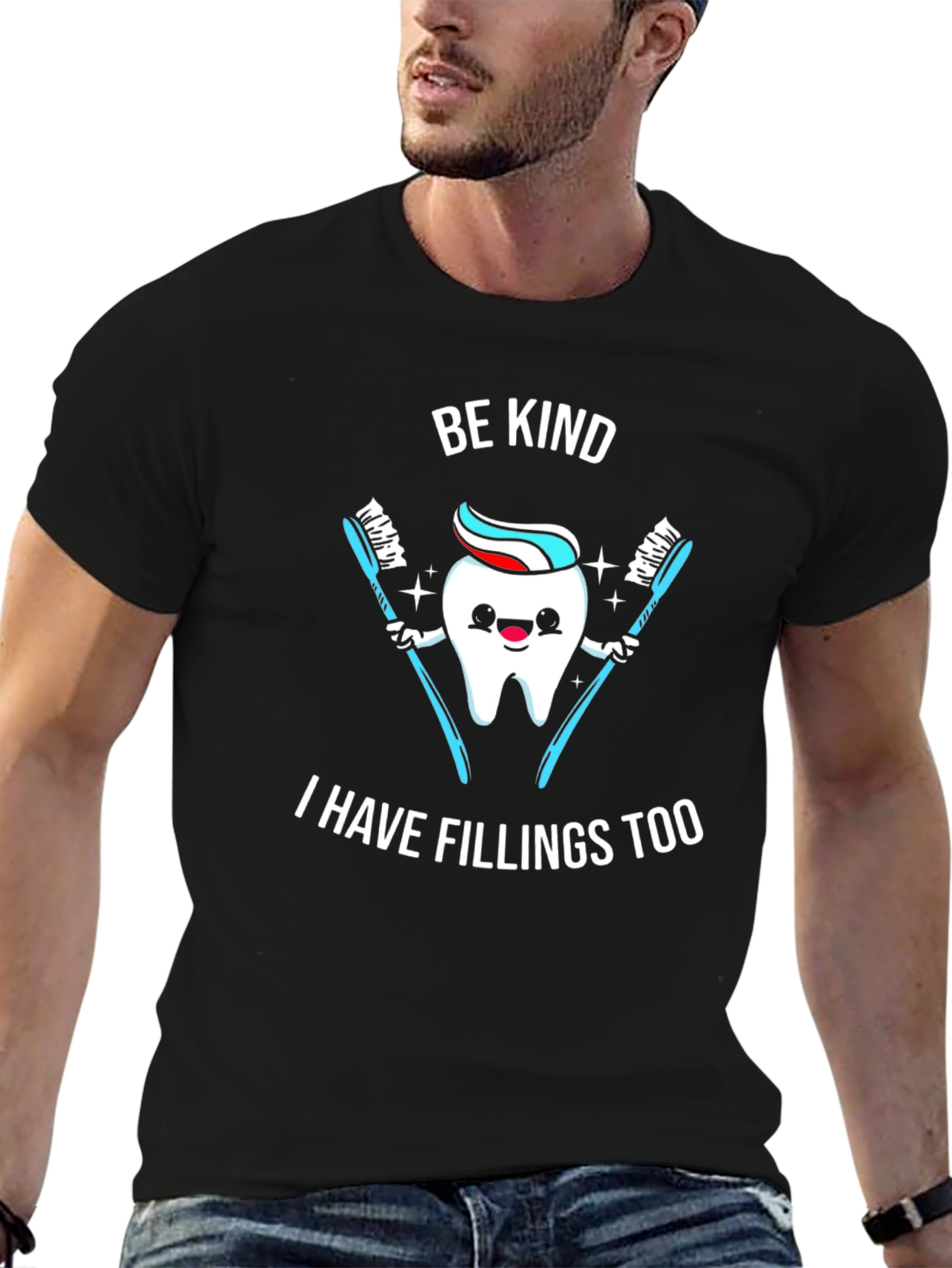 Be Kind I Have Fillings Too T-Shirt