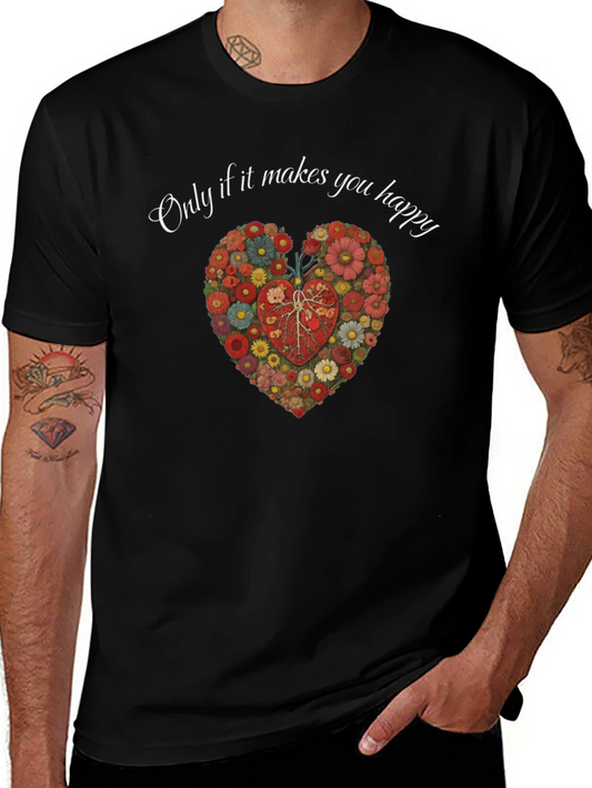 Floral Heart Anatomy T-Shirt - Only if it Makes You Happy Tee