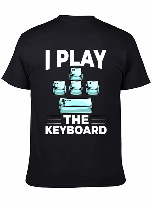 I Play the Keyboard Gamer T-Shirt