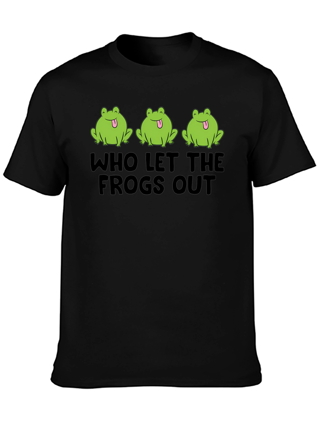 Who Let The Frogs Out Black T-Shirt
