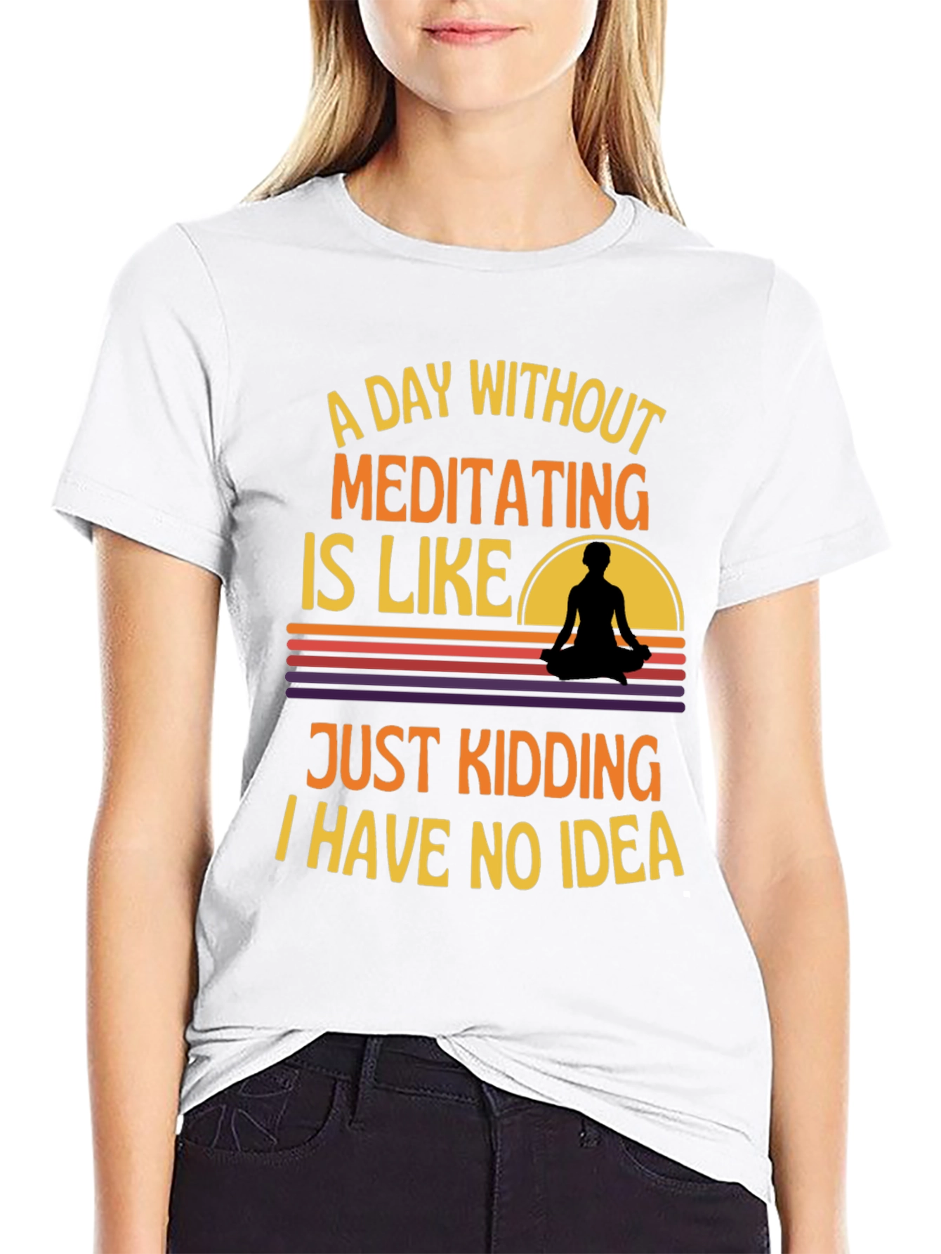 Meditating T-Shirt: A Day Without Meditating
