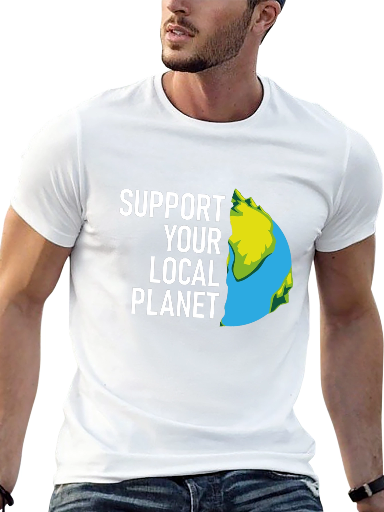 Support Your Local Planet T-Shirt - Eco Friendly