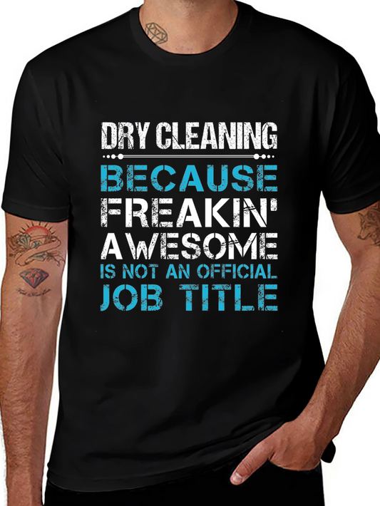 Dry Cleaning Awesome Job Title Graphic Tee
