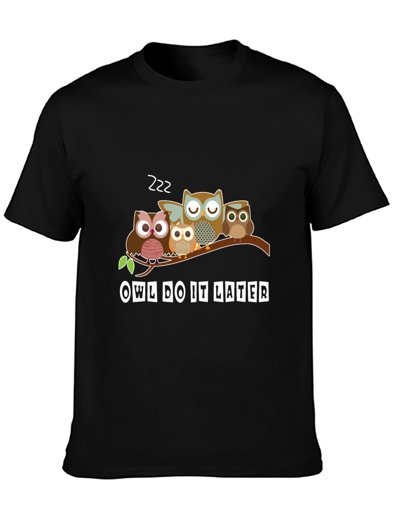 Owl Do It Later T-Shirt - Funny Animal Tee