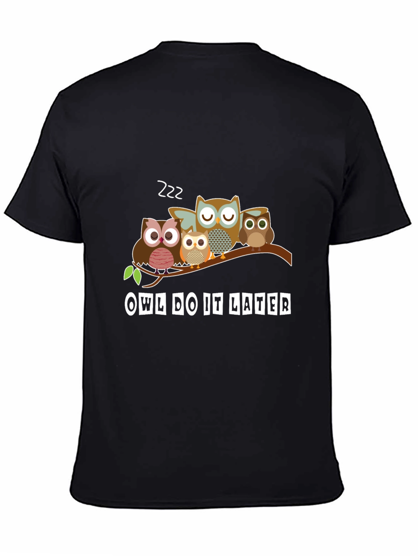 Owl Do It Later T-Shirt - Funny Animal Tee