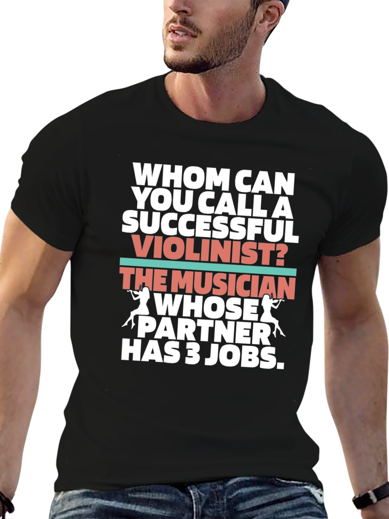 Humorous Musician T-Shirt - Partner Has 3 Jobs